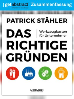 cover image of Das Richtige gründen (Zusammenfassung)